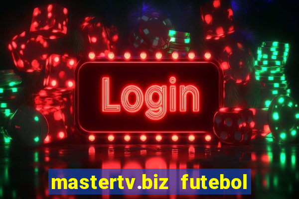 mastertv.biz futebol ao vivo